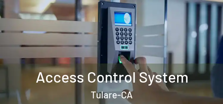 Access Control System Tulare-CA