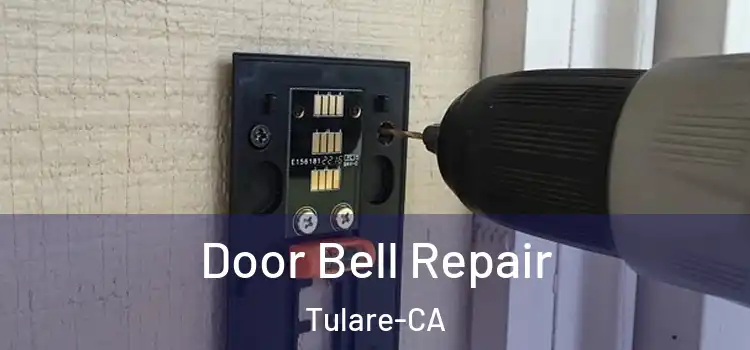 Door Bell Repair Tulare-CA