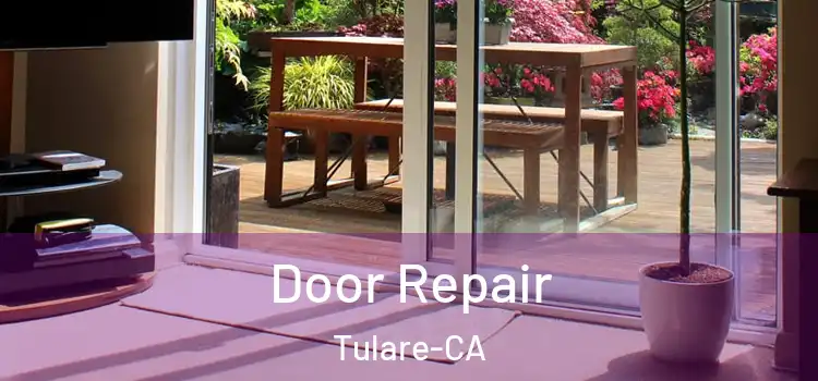  Door Repair Tulare-CA