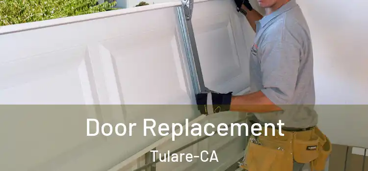  Door Replacement Tulare-CA