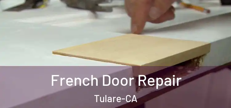  French Door Repair Tulare-CA
