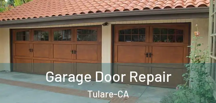  Garage Door Repair Tulare-CA