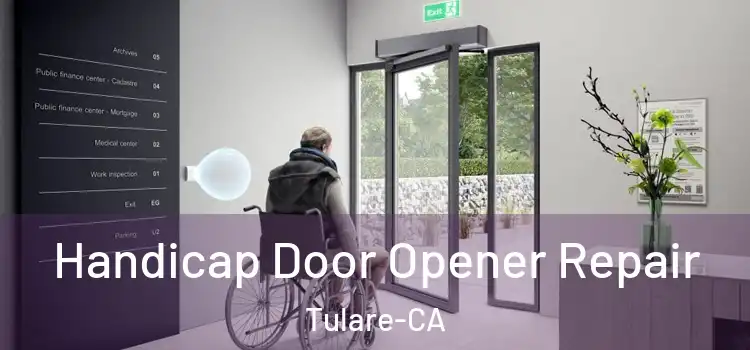  Handicap Door Opener Repair Tulare-CA