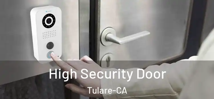  High Security Door Tulare-CA