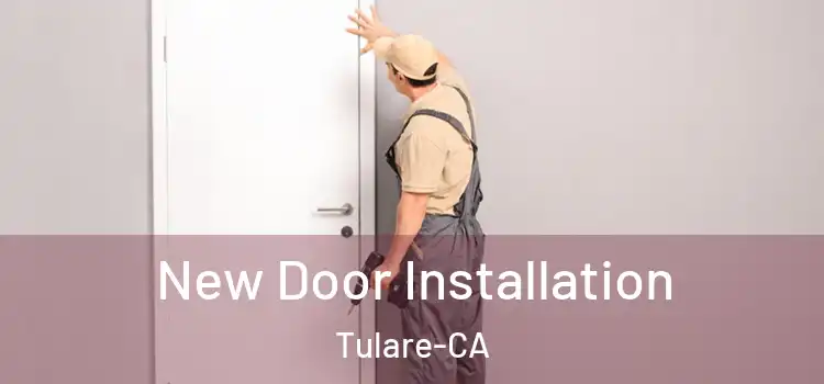  New Door Installation Tulare-CA
