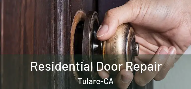  Residential Door Repair Tulare-CA