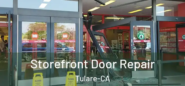  Storefront Door Repair Tulare-CA